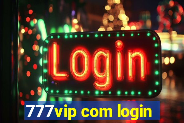777vip com login